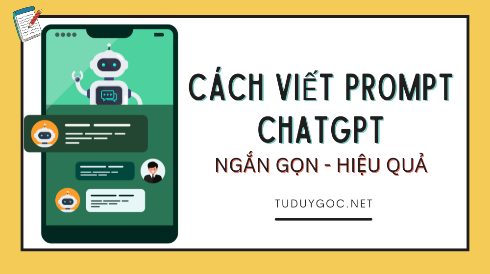 Cách viết Prompt ChatGPT ngắn gọn hiệu quả
