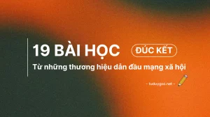 19 bài học rút ra từ những thương hiệu dẫn đầu mạng xã hội
