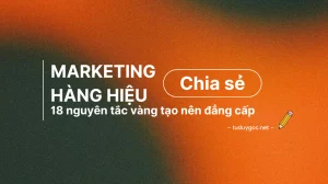 18 bí quyết marketing hàng hiệu từ góc nhìn chuyên gia – khám phá chiến lược xây dựng thương hiệu cao cấp, tạo giá trị cảm xúc và đẳng cấp bền vững.